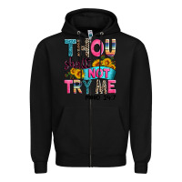 Black thou shalt not try me mood 24 7 Zipper Hoodie - Zillion Design Studio
