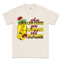 Natural when life gives you lemons add sugar Classic Tee - texasbilliewilder