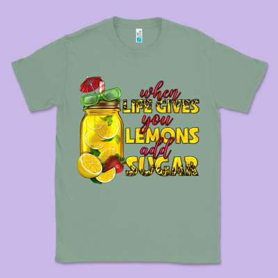 When Life Gives You Lemons Add Sugar Classic Tee Designed By Texasbilliewilder