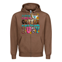 Chestnut i'm holding a cup of coffee so yeah i'm pretty bus Zipper Hoodie - Zillion Design Studio
