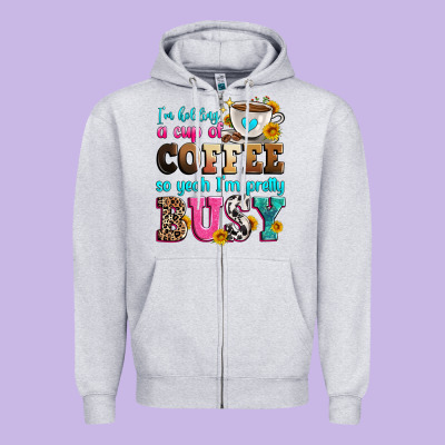 I'm Holding A Cup Of Coffee So Yeah I'm Pretty Bus Zipper Hoodie Designed By Zillion Design Studio