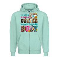Seafoam i'm holding a cup of coffee so yeah i'm pretty bus Zipper Hoodie - Zillion Design Studio