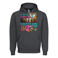Smoke i'm holding a cup of coffee so yeah i'm pretty bus Zipper Hoodie - Zillion Design Studio