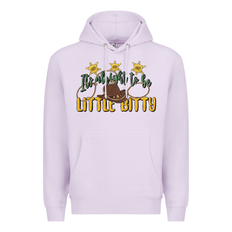 Its Alright To Be Little Bitty Premium Hoodie by MaliasSmallBusiness | Teevron