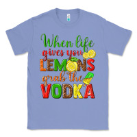 Colony Blue when life gives you lemons grab the vodka Classic Tee - texasbilliewilder