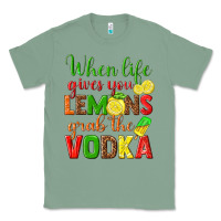 Sage when life gives you lemons grab the vodka Classic Tee - texasbilliewilder
