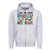 Heather Grey i see no good reason to act my age Zipper Hoodie - Zillion Design Studio