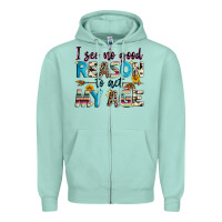 Seafoam i see no good reason to act my age Zipper Hoodie - Zillion Design Studio
