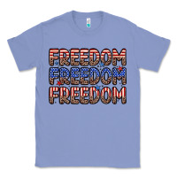 Colony Blue freedom freedom freedom Classic Tee - Zillion Design Studio