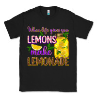 Black when life gives you lemons make lemonade Classic Tee - texasbilliewilder