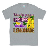 Heather Grey when life gives you lemons make lemonade Classic Tee - texasbilliewilder