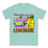 Seafoam when life gives you lemons make lemonade Classic Tee - texasbilliewilder