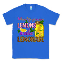 True Royal when life gives you lemons make lemonade Classic Tee - texasbilliewilder