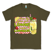 Army Green when life gives you lemons make lemonade Classic Tee - texasbilliewilder