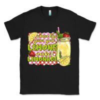Black when life gives you lemons make lemonade Classic Tee - texasbilliewilder