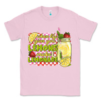 Bubblegum Pink when life gives you lemons make lemonade Classic Tee - texasbilliewilder