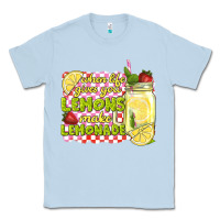Dusty Blue when life gives you lemons make lemonade Classic Tee - texasbilliewilder