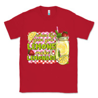 Red when life gives you lemons make lemonade Classic Tee - texasbilliewilder