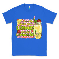 True Royal when life gives you lemons make lemonade Classic Tee - texasbilliewilder
