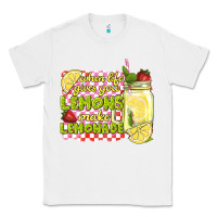 White when life gives you lemons make lemonade Classic Tee - texasbilliewilder