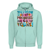 Seafoam tomorrow is not promised cuss them out today! Zipper Hoodie - Zillion Design Studio