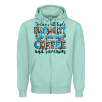 Seafoam today's attitude brought to you by coffee and sarc Zipper Hoodie - Zillion Design Studio