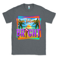 Charcoal Heather your future is bright Classic Tee - texasbilliewilder
