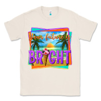 Natural your future is bright Classic Tee - texasbilliewilder