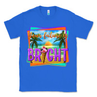 True Royal your future is bright Classic Tee - texasbilliewilder