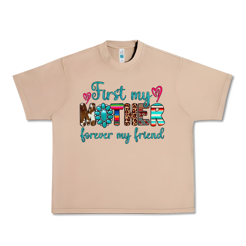 First My Mother Forever My Friend Urban Heavy Tee by Artiststas | Teevron
