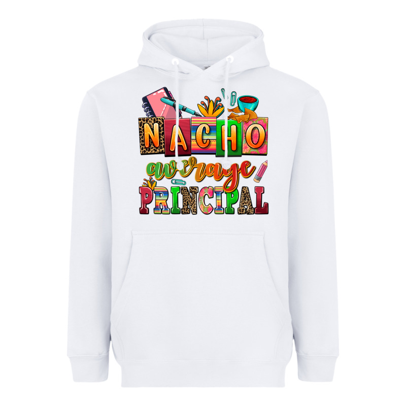 Nacho Average Principal Heavyweight Hoodie by AdoDesignShop | Teevron