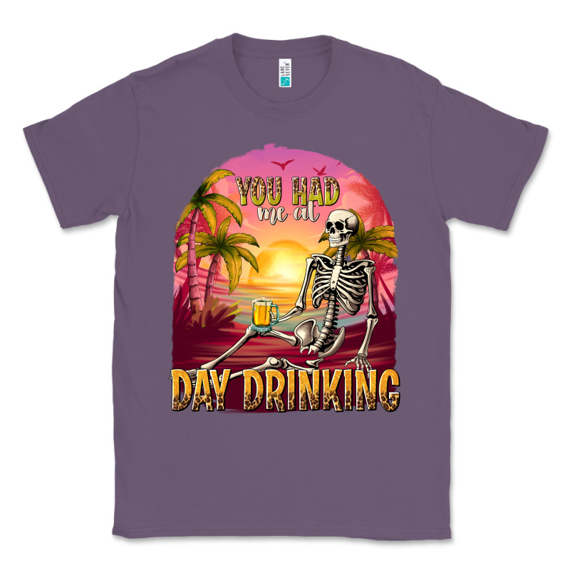 You Had Me At Day Drinking Classic Tee by texasbilliewilder | Teevron