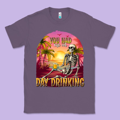 You Had Me At Day Drinking Classic Tee Designed By Texasbilliewilder