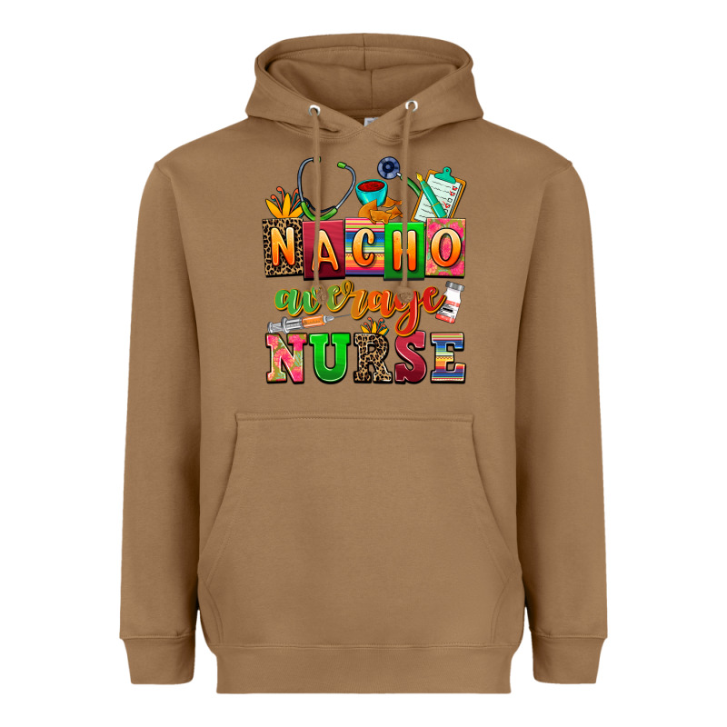 Nacho Average Nurse Heavyweight Hoodie by AdoDesignShop | Teevron