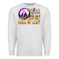 Oatmeal Heather my crystal ball says you are full of shit Premium Sweatshirt - BundleAndBundleShop