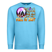 Ocean Blue my crystal ball says you are full of shit Premium Sweatshirt - BundleAndBundleShop