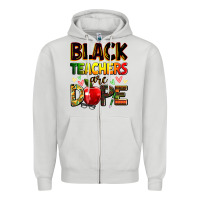Dove Grey black teachers are dope Zipper Hoodie - Zillion Design Studio