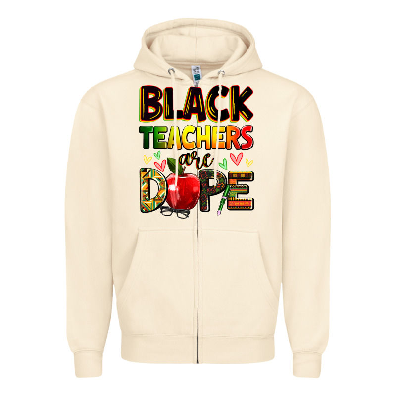 Black Teachers Are Dope Zipper Hoodie by Zillion Design Studio | Teevron