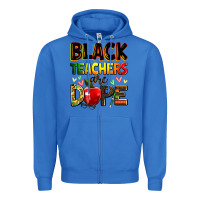 True Royal black teachers are dope Zipper Hoodie - Zillion Design Studio
