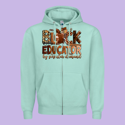 Black Educator By Popular Demand Zipper Hoodie Designed By Zillion Design Studio