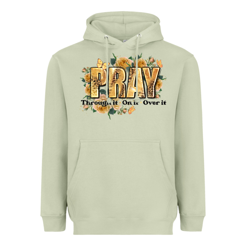 Pray Through It On It And Over It Heavyweight Hoodie by JahusDesignShop | Teevron