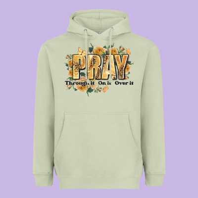 Pray Through It On It And Over It Heavyweight Hoodie Designed By Jahusdesignshop