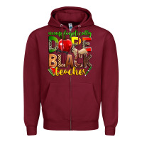 Burgundy unapologetically dope black teacher Zipper Hoodie - Zillion Design Studio
