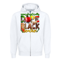 White unapologetically dope black teacher Zipper Hoodie - Zillion Design Studio