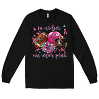 Black in october we wear pink football Long Sleeve Tee - AdoDesignShop