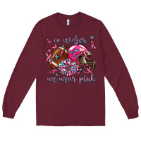 Burgundy in october we wear pink football Long Sleeve Tee - AdoDesignShop