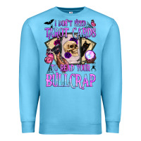 Ocean Blue i don't need tarot cards to read your bullcrap Premium Sweatshirt - BundleAndBundleShop