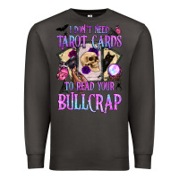 Smoke i don't need tarot cards to read your bullcrap Premium Sweatshirt - BundleAndBundleShop