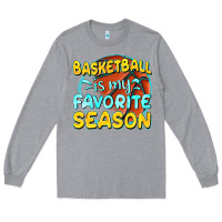 Heather Grey basketball is my favorite season Long Sleeve Tee - texasbilliewilder