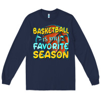 Navy basketball is my favorite season Long Sleeve Tee - texasbilliewilder